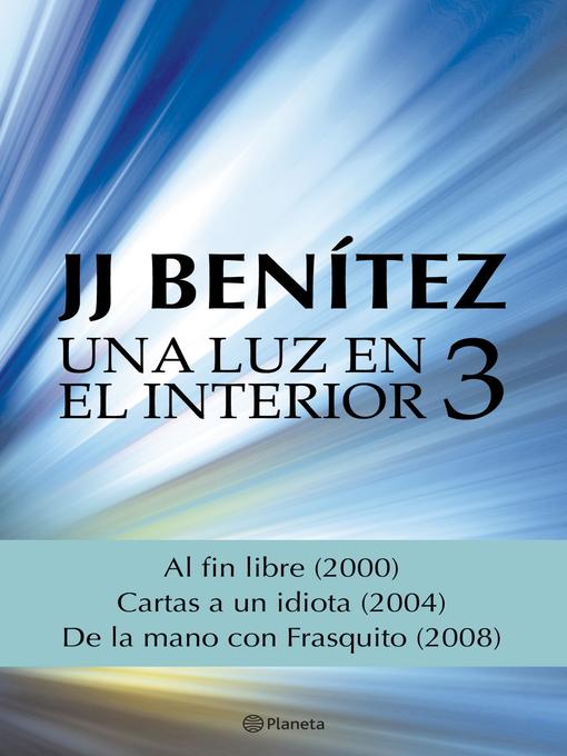 Title details for Una luz en el interior. Volumen 3 by J. J. Benítez - Wait list